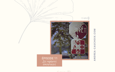 Podcast: #11 Les ruptures amoureuses