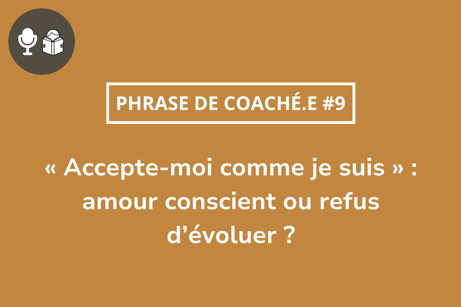 épisode de podcast qui questionne l'acceptation inconditionnelle dans le couple